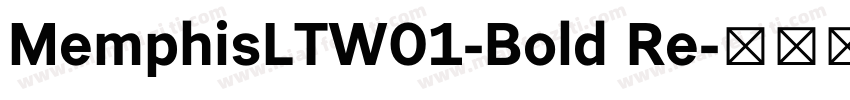 MemphisLTW01-Bold Re字体转换